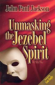 Front cover of Unmasking the Jezebel Spirit by John Paul Jackson