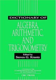 Front cover of Dictionary of Algebra, Arithmetic, and Trigonometry (Advanced Studies in Mathematics) by Steven G. Krantz