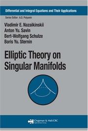 Front cover of Elliptic theory on singular manifolds by Vladimir E. Nazaikinskii