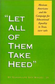 Front cover of "Let All of Them Take Heed" by Guadalupe San Miguel