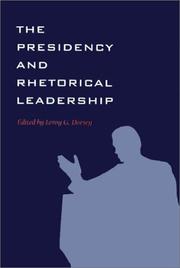 Cover of The presidency and rhetorical leadership by Leroy G. Dorsey