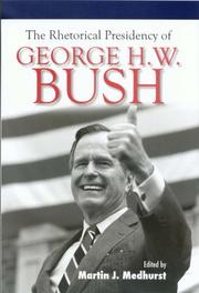 Front cover of The rhetorical presidency of George H.W. Bush by Martin J. Medhurst