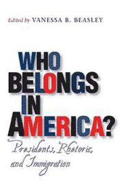 Front cover of Who Belongs in America? by Vanessa B. Beasley