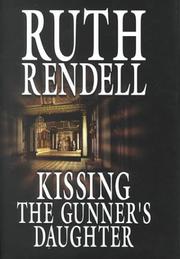 Front cover of Kissing the gunner's daughter by Ruth Rendell