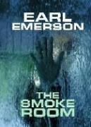 Front cover of The smoke room by Earl W. Emerson