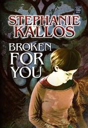 Cover of Broken for You by Stephanie Kallos