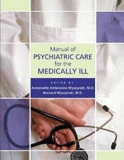 Front cover of Manual of psychiatric care for the medically ill by Antoinette Ambrosino Wyszynski