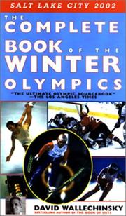 Front cover of The complete book of the Winter Olympics by David Wallechinsky