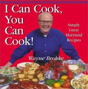 Front cover of I can cook, you can cook! by Wayne O. Brokke