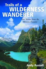Front cover of Trails of a wilderness wanderer by Andy Russell
