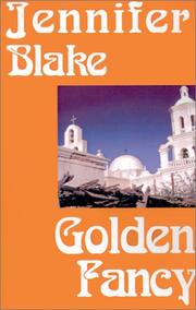 Front cover of Golden Fancy:(Love and Adventure Collection #5) by Jennifer Blake