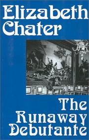 Front cover of The Runaway Debutante by Elizabeth Chater