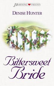 Cover of Bittersweet bride by Denise Hunter