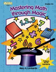 Front cover of Mastering Math Through Magic (Kathy Schrock) (Kathy Schrock) by Mary A. Lombardo