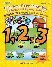 Front cover of One, Two, Three, Follow Me! Math Puzzles and Rhymes (Kathy Schrock's Every Day of the School Year Series) by Linda Armstrong