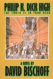 Front cover of Philip K. Dick High by David Bischoff