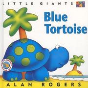 Front cover of Blue Tortoise (Little Giants) by Alan Rogers