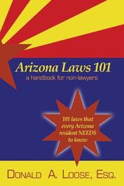 Front cover of Arizona Laws 101 by Donald, A. Loose