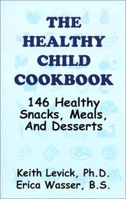 Front cover of The Healthy Child Cookbook by Keith Levick