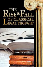 Front cover of The rise & fall of classical legal thought by Duncan Kennedy