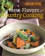 Front cover of Country Living The New Flavors of Country Cooking (Country Living) by From the Editors of Country Living