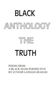 Front cover of Black Anthology: The Truth by Lynnor Latham Graham