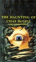 Front cover of "The Haunting of Chas McGill" and Other Stories by Robert Westall