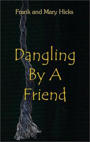 Cover of Dangling By A Friend by Mary Hicks