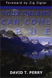 Front cover of Your Dreams Can Come True by David T. Perry