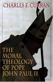 Front cover of The Moral Theology Of Pope John Paul II (Moral Traditions Series) by Charles E. Curran