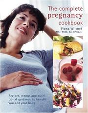 Cover of The complete pregnancy cookbook by Fiona Wilcock