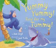 Front cover of Yummy, yummy! Food for my tummy! by Sam Lloyd
