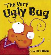 Cover of The very ugly bug by Liz Pichon