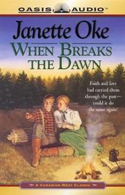 Front cover of When Breaks the Dawn (Canadian West #3) by Janette Oke