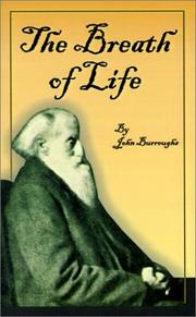 Front cover of The Breath of Life (Complete Writings of John Burroughs) by John Burroughs