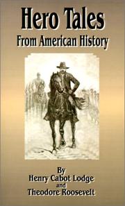 Front cover of Hero Tales from American History by Henry Cabot Lodge