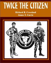 Front cover of Twice the Citizen by Richard B. Crossland