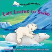 Cover of Lars Learns to Swim (A Little Polar Bear Story) by Based on books by Hans de Beer