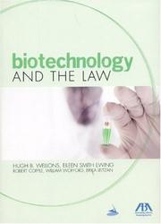 Front cover of Biotechnology and the law by Hugh B. Wellons