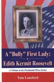 Cover of A "Bully" First Lady by Tom Lansford