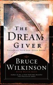 Front cover of The Dream Giver by Bruce Wilkinson