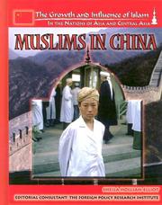 Front cover of Muslims In China (The Growth and Influence of Islam in the Nations of Asia and Central Asia) by Sheila Hollihan-Elliot