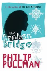 Cover of The Broken Bridge by Philip Pullman