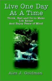 Front cover of Live One Day at a Time by Alex J. Goldman