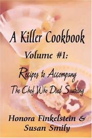 Cover of A KILLER COOKBOOK #1 Recipes to Accompany The Chef Who Died Sauteing by Susan Smily