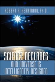 Front cover of Science Declares Our Universe IS Intelligently Designed by Robert A. Herrmann