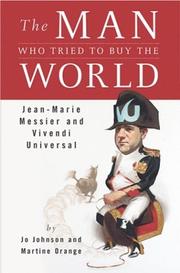Front cover of The man who tried to buy the world by Jo Johnson