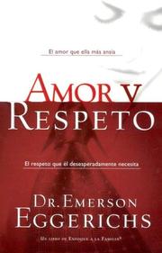 Front cover of Amor Y Respeto/love And Respect by Emerson Eggerichs
