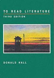 Front cover of To read literature, fiction, poetry, drama by Donald Hall