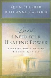 Front cover of Lord, I need your healing power by Quin Sherrer